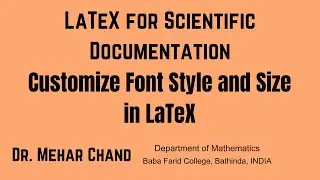 Lecture-11: Customize Font Style and Size in LaTeX || Customize Font Style and Size in LaTeX