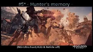 #5* Horizon Zero Dawn - Hunter‘s memory - [NG+Ultra hard,HUD & Reticle off]