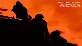 Fanfar, Lord of Flames - The Comedy Button