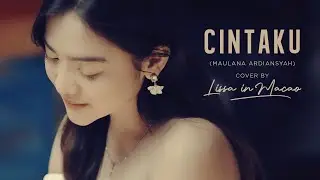 Cintaku - Maulana Ardiansyah (Live Cover by Lissa in Macao)