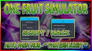 One Fruit Simulator Script HACK GUI | Collect Fruits, Auto Quest Farm & MORE! | FREE | (*PASTEBIN*)