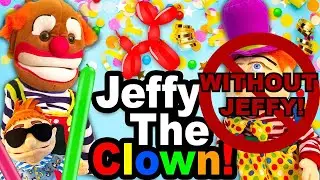 SML Movie: Jeffy The Clown But Without Jeffy!