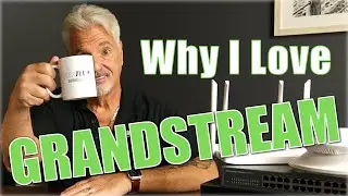 Why I Love Grandstream Products!