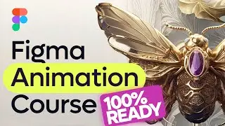 Figma Animation Course - Stunning Website Design & Magic Animation in Figma
