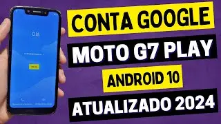 REMOVER CONTA GOOGLE MOTO G7 PLAY ATUALIZADO 2024 ANDROID 10 NOVO MÉTODO SEM PC SEM ERROS