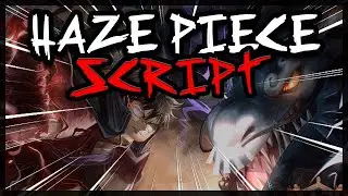 *VERY OP* Haze Piece Script [2025] Latest OP Scripts 🔥