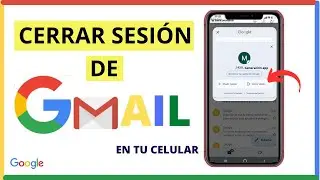 Cómo Cerrar Sesión de Gmail en Celular 2023