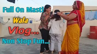 Full On Masti Wala Vlog 🔥|| Joshi Vlog || Sanjana Joshi || Joshi Family 