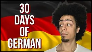 I Tried Learning German for 30 Days...