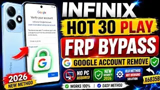Infinix Hot 30 Play (X6835B) FRP Bypass 2026 Without PC | Google Account Remove New Security