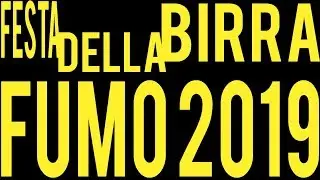 FESTA DELLA BIRRA FUMO 2019