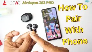 How to Pair Boat Airdopes 161 Pro || Airdopes 161 Pro Connection || Airdopes 161 Pro Pairing