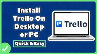 How To Install Trello on PC or Desktop (2022)