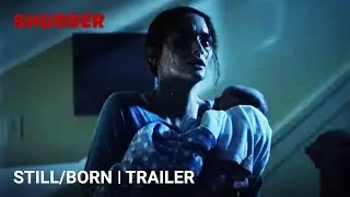 Still/Born - Official Trailer [HD] | A Shudder Exclusive Horror Movie