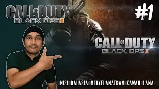 MISI RAHASIA MENYELAMATKAN SAHABAT LAMA / Call of Duty Black Ops 2 Indonesia / Chapter 1