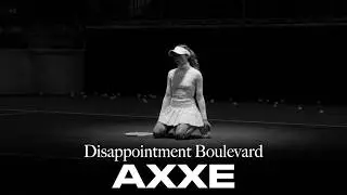AXXE - Disappointment Boulevard (The Reflex Revision)