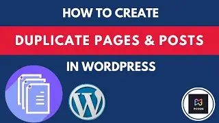 P CODE | WORDPRESS TUTORIALS | How To Create Duplicate Pages & Posts In Wordpress