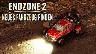 Endzone 2 neues Fahrzeug finden in Endzone 2 Deutsch German Gameplay 002