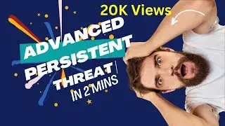 Advanced Persistent Threat | in 2 mins
