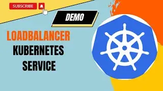 Everything you need to know regarding LoadBalancer service in Kubernetes