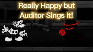 Really Happy but Auditor Sings it.