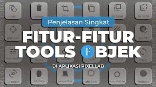 Penjelasan Singkat | Menu Objek di Aplikasi PixelLab - Part 2