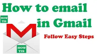 How to Email in Gmail - HowTis