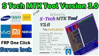 S-Tech MTK Tool V3.0 Released,ALL MTK Game Over One Click,pin lock Remove,Google Account FRP Remove,