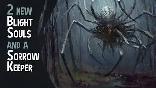 EP 17: We Design Creatures! : 2 New BlightSouls and a Tragic SorrowKeeper