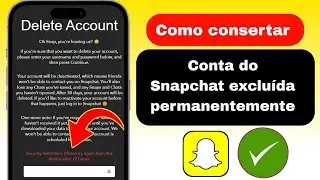 Restrições de segurança Excluir em 72 horas problema no Snapchat Como excluir conta do Snapchat 2024