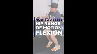 How To Assess Hip Range of Motion: Flexion