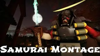 TF2 Samurai Montage