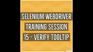 Selenium WebDriver Session 15  - How to handle tooltip in selenium using title and moveToElement