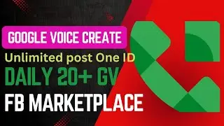Make Google voice in FB Marketplace. Unlimited post Create One ID
