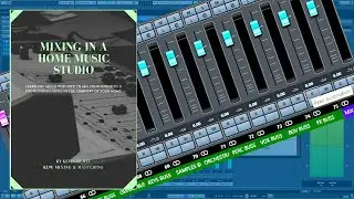 Mixing in a Home Music Studio - 11 Busses
