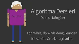 Algoritma Ders 6 - Döngüler