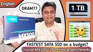 [Eng] DRAM on a budget! Crucial MX500 SATA SSD Review & Benchmarks | Better than BX500?