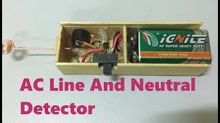 How to Make AC Line and Neutral Detector at Home