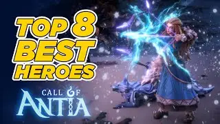 Call of Antia | Top 8 Best Heroes (Huawei AppGallery)