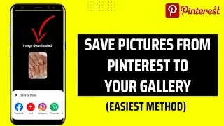 How to Save Pictures From Pinterest to Your Gallery