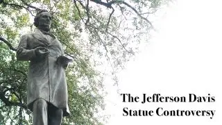 Jefferson Davis Statue Controversy Explained in 3 Minutes