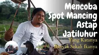 Mencaba Spot Astap JATILUHUR Yang Katanya Banyak Ikan-nya Serta Indah Pemandangan-nya