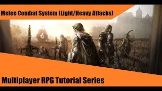 Melee Combat System (Part 2) - #9: Make a Multiplayer RPG in UE4 - Tutorial Series