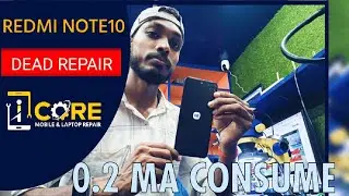 REDMI NOTE10 DEAD | 0.2M.A CONSUME | CPU REBALL