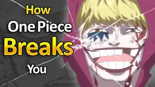 How One Piece Breaks You