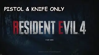 Resident Evil 4 Remake - Minimalist Run On Professional Pistol / Knife Only 6:47:22
