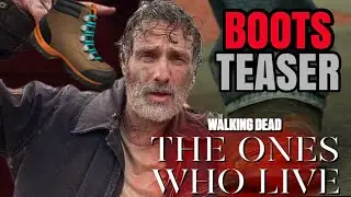 The Walking Dead: The Ones Who Live - Rick’s Boots Teaser BREAKDOWN