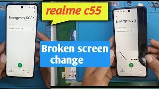 realme c55 Broken screen change