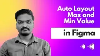 Figma | Auto Layout | Min and Max Values
