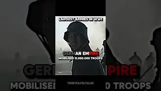 Largest Armies In WW1 VS WW2 